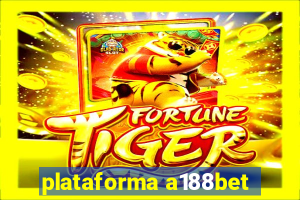 plataforma a188bet