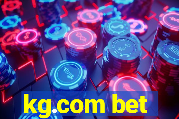 kg.com bet