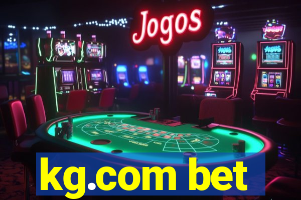 kg.com bet