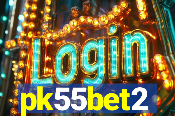 pk55bet2