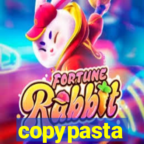 copypasta