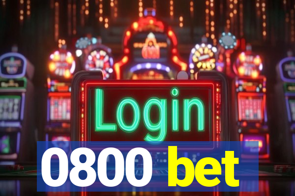 0800 bet