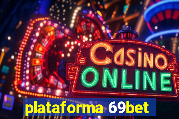 plataforma 69bet