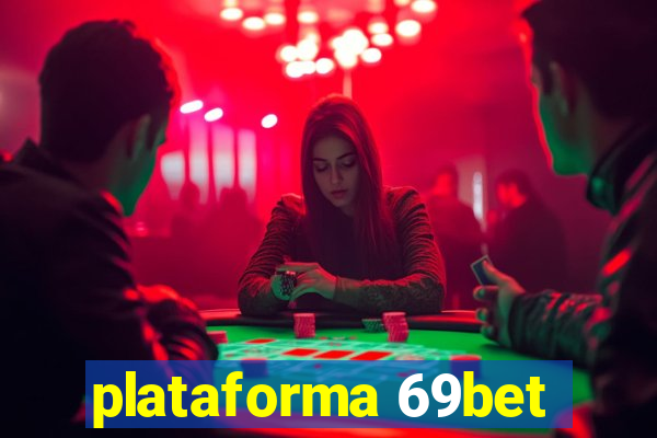 plataforma 69bet