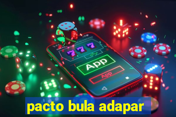 pacto bula adapar