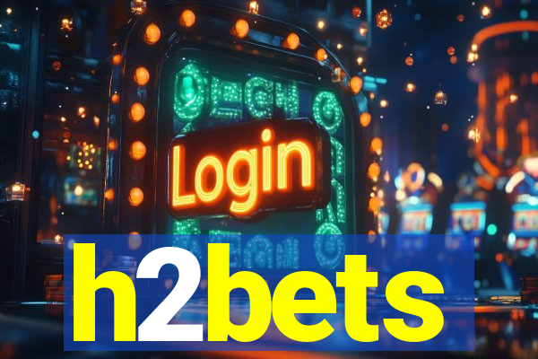 h2bets