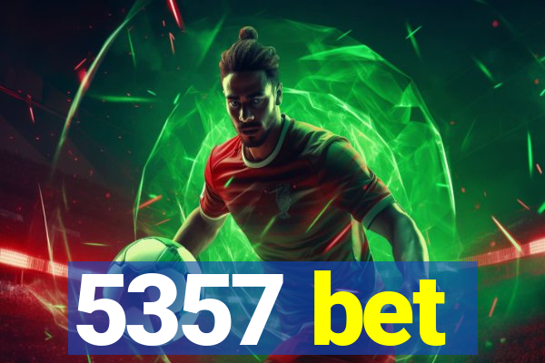 5357 bet