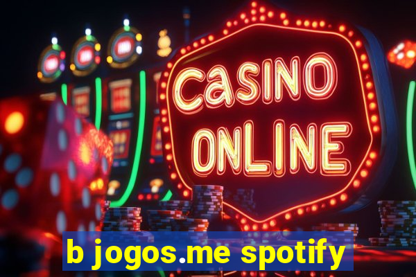 b jogos.me spotify