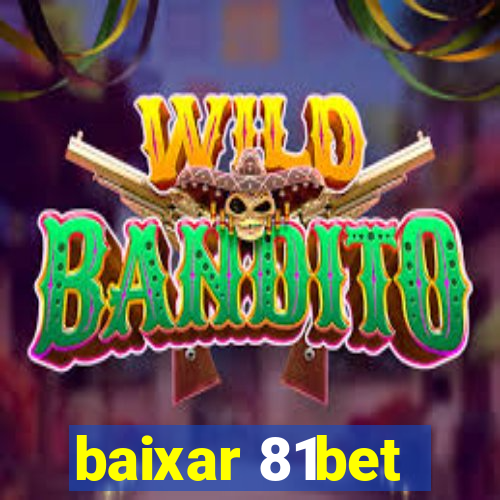 baixar 81bet