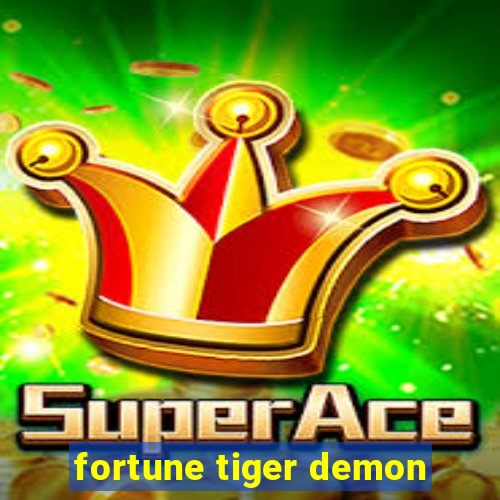 fortune tiger demon