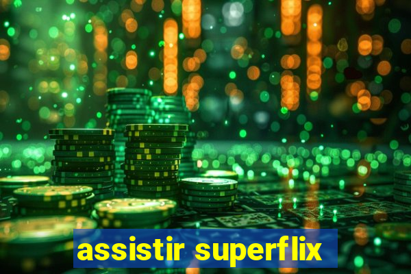assistir superflix
