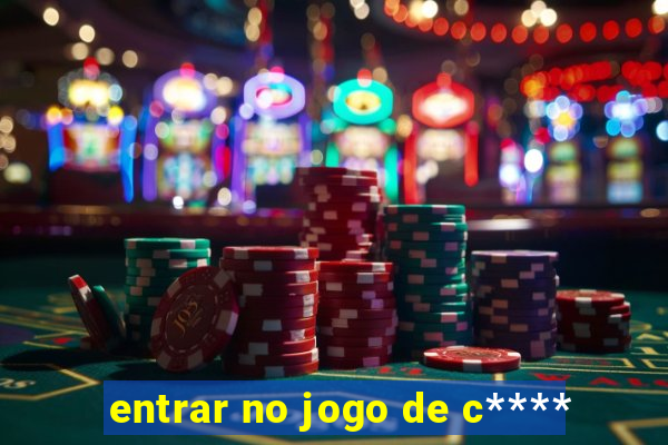 entrar no jogo de c****