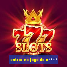 entrar no jogo de c****