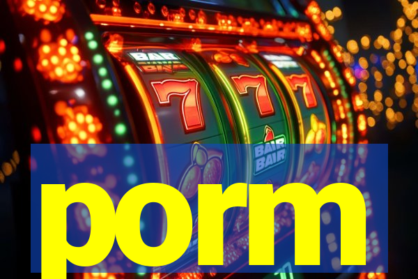 porm