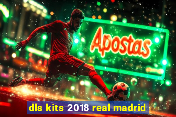 dls kits 2018 real madrid