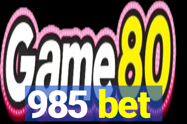 985 bet