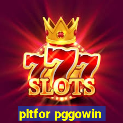 pltfor pggowin