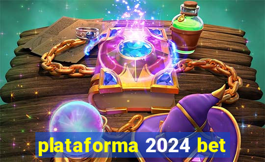 plataforma 2024 bet