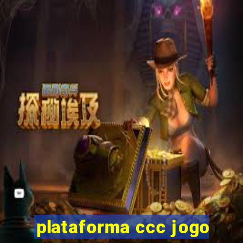 plataforma ccc jogo