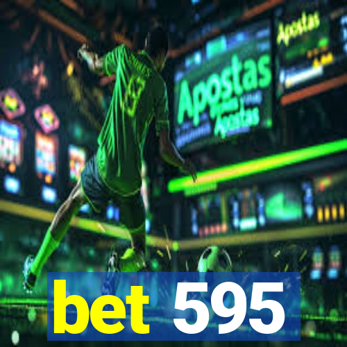 bet 595