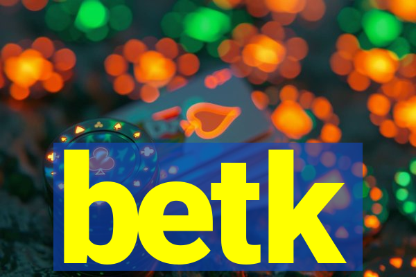 betk
