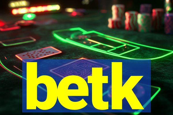 betk