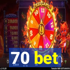 70 bet