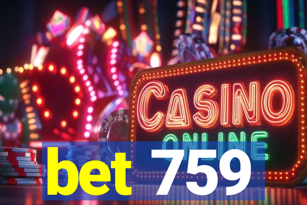 bet 759
