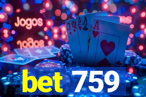 bet 759