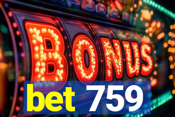 bet 759