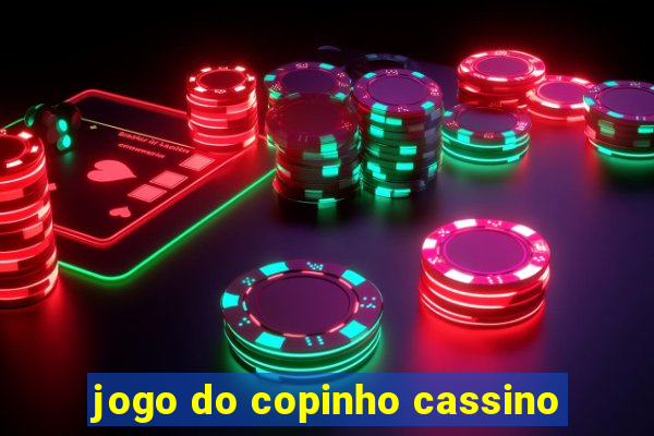 jogo do copinho cassino