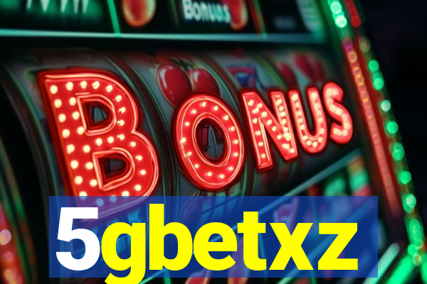 5gbetxz