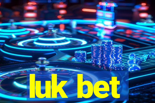 luk bet