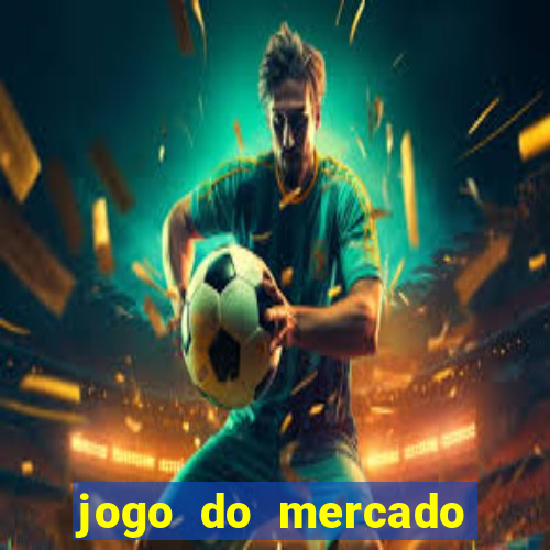 jogo do mercado dinheiro infinito