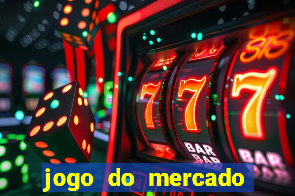 jogo do mercado dinheiro infinito