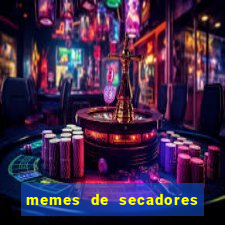 memes de secadores do flamengo