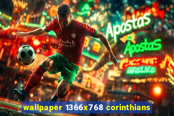 wallpaper 1366x768 corinthians