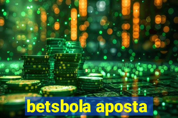 betsbola aposta