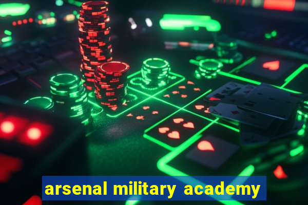 arsenal military academy
