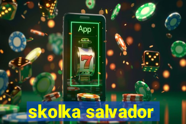skolka salvador