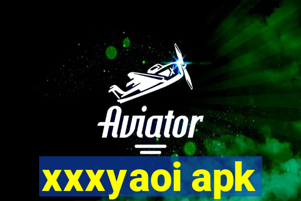 xxxyaoi apk