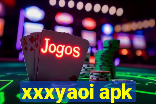 xxxyaoi apk