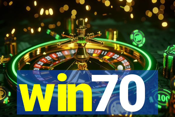 win70