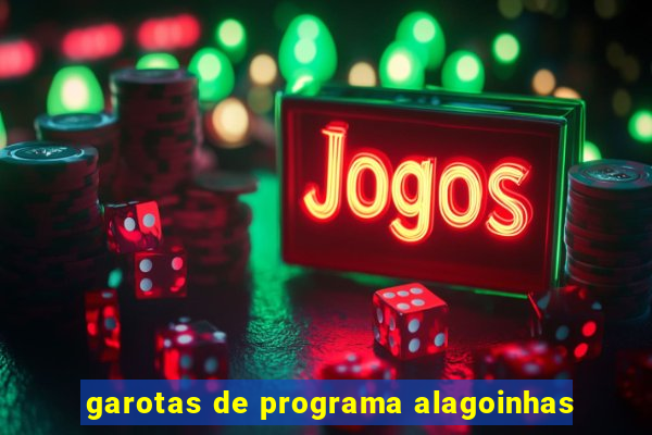 garotas de programa alagoinhas