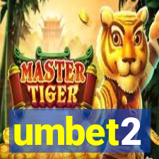 umbet2