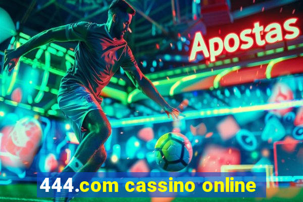 444.com cassino online