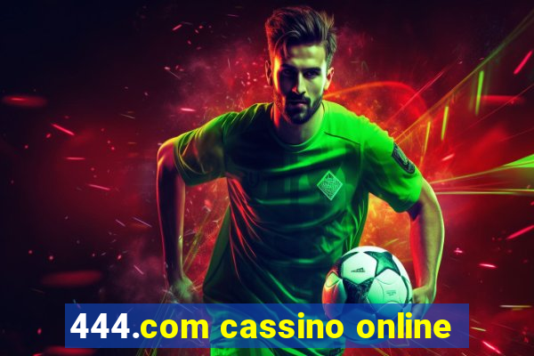 444.com cassino online