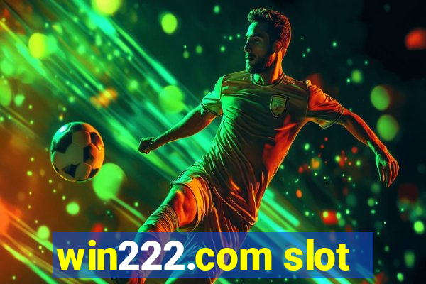 win222.com slot