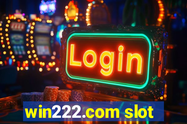 win222.com slot