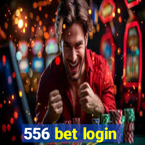 556 bet login